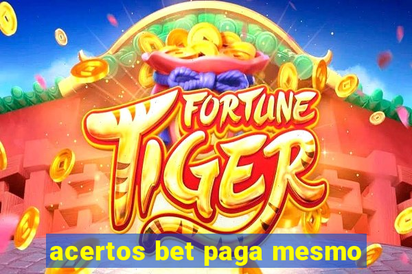 acertos bet paga mesmo